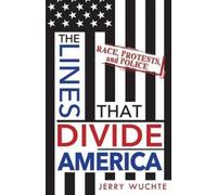 Jerry Wuchte The Lines That Divide America (Tascabile)