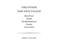 Jerry Z. Muller The Other God that Failed (Tascabile)