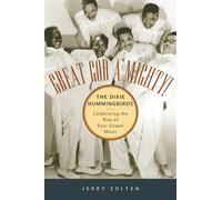 Jerry Zolten Great God A'Mighty The Dixie Hummingbirds (Copertina rigida)