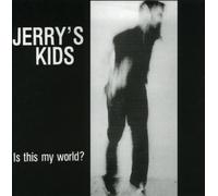 Jerry's Kids Is This My World? (CD) Album