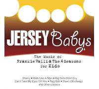 Jersey Babys - Music Of Frankie Valli & The Four Se