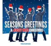 Jersey Boys - Seasons Greetings: A Jersey Bo