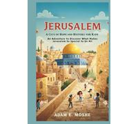 JERUSALEM: A City of Hope and History for Kids