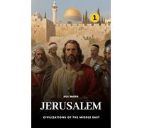 Jerusalem: A History of the Middle East
