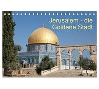 Jerusalem - die Goldene Stadt (Tischkalender 2026 DIN A5 quer), CALVENDO Monatskalender: Ein Monatskalender mit Bildern der Goldenen Stadt.