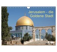 Jerusalem - die Goldene Stadt (Wandkalender 2026 DIN A4 quer), CALVENDO Monatskalender: Ein Monatskalender mit Bildern der Goldenen Stadt.