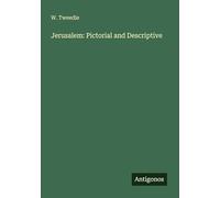 Jerusalem: Pictorial and Descriptive