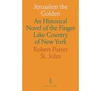 Jerusalem the Golden: An Historical Novel of the Finger Lake Country of New York