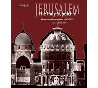 Jerusalem. The Holy Sepulchre. Research and investigations (2007-2011)