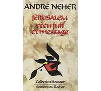 Jérusalem: Vécu juif et message