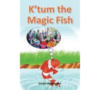 Jeruto Chepkwony K'tum the Magic Fish (Tascabile)