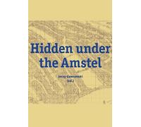 Jerzy Gawronski Hidden under the Amstel (Copertina rigida)