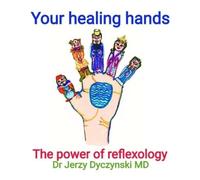 Jerzy George Dyczynski Your healing hands (Tascabile)