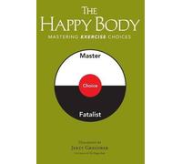 Jerzy Gregorek The Happy Body (Tascabile)
