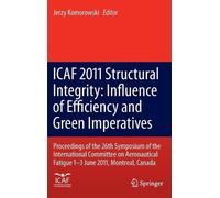 Jerzy Komorowsk ICAF 2011 Structural Integrity: Influence of (Copertina rigida)