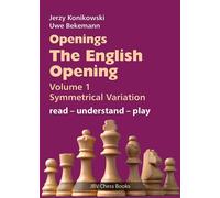 Jerzy Konikowsk Openings - The English Opening Vol. 1 Symmetrical Va (Tascabile)