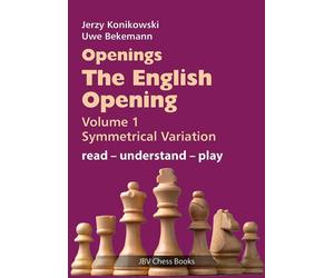 Jerzy Konikowsk Openings - The English Opening Vol. 1 Symmetrical Va (Tascabile)