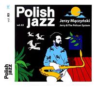 Jerzy Maczynski - Jerry & The Pelican System (Polish Jazz Vol 83)