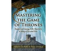 Jes Battis Mastering the Game of Thrones (Tascabile)