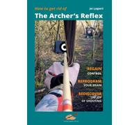 Jes Lysgaard How to get rid of the Archer's Reflex: Regain Control, (Tascabile)