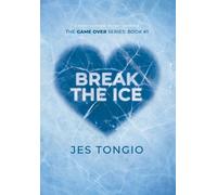 Jes Tongio Break the Ice (Copertina rigida) Game Over