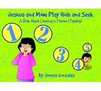 Jeshua and Mom Play Hide and Seek: A Book About Counting in Filipino (Tagalog)