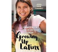Jesica Siham Fernández Growing Up Latinx (Copertina rigida)