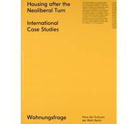 Jesko Fezer Housing After the Neoliberal Turn (Tascabile)