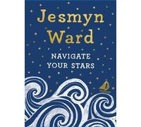 Jesmyn Ward Navigate Your Stars (Copertina rigida)