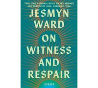 Jesmyn Ward On Witness and Respair (Copertina rigida)
