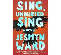 Jesmyn Ward Sing, Unburied, Sing (Copertina rigida)