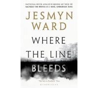 Jesmyn Ward Where the Line Bleeds (Tascabile)
