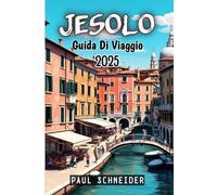 Jesolo Guida Di Viaggio 2025