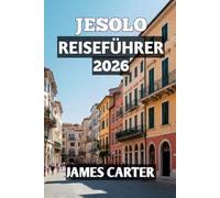 Jesolo Reiseführer für 2026
