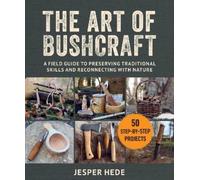 Jesper Hede The Art of Bushcraft (Tascabile)