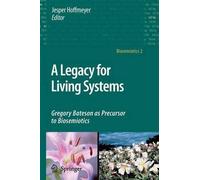 Jesper Hoffmeyer A Legacy for Living Systems (Tascabile) Biosemiotics