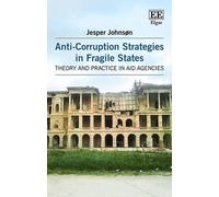 Jesper Johnsøn Anti-Corruption Strategies in Fragile States (Copertina rigida)