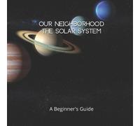 Jesper Nova Our Neighborhood The Solar System (Tascabile) Our Neighborhood
