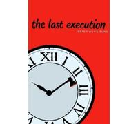 Jesper Wung-Sung The Last Execution (Copertina rigida)