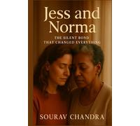 Jess and Norma The Silent Bond That Changed Everything, sourav chandra
