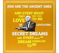 Jess And The Ancient - In Levitating Secret Dreams