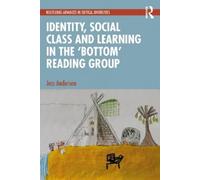 Jess Anderson Identity, Social Class and Learning in the ‘Bottom’ Re (Tascabile)