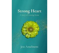 Strong Heart: A Story of Coming Home