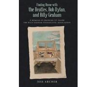 Jess Archer Finding Home with the Beatles, Bob Dylan, and Bil (Copertina rigida)