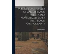 Jess B Bessinge A Short Dictionary of Anglo-Saxon Poetry, in a Norma (Tascabile)