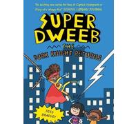 Jess Bradley The Dork Knight Returns (Copertina rigida) Super Dweeb