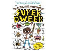 Jess Bradley The Utterly Epic Adventures of Super Dweeb (Copertina rigida)