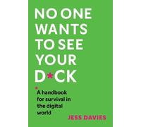 Jess Davies No One Wants to See Your Dck (Tascabile)