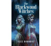 Jess Dornbos The Blackwood Witches (Copertina rigida)