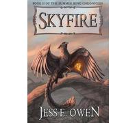 Jess E Owen Skyfire (Tascabile) Summer King Chronicles